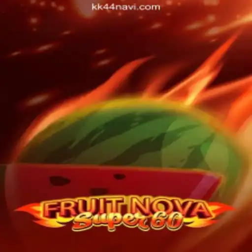 Explore the Thrilling World of FruitNovaSuper60